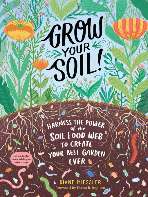 Title details for Grow Your Soil! by Diane Miessler - Available